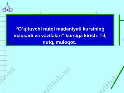 o`qituvchi nutqi madaniyati kursining maqsadi va vazifalari — PPTX