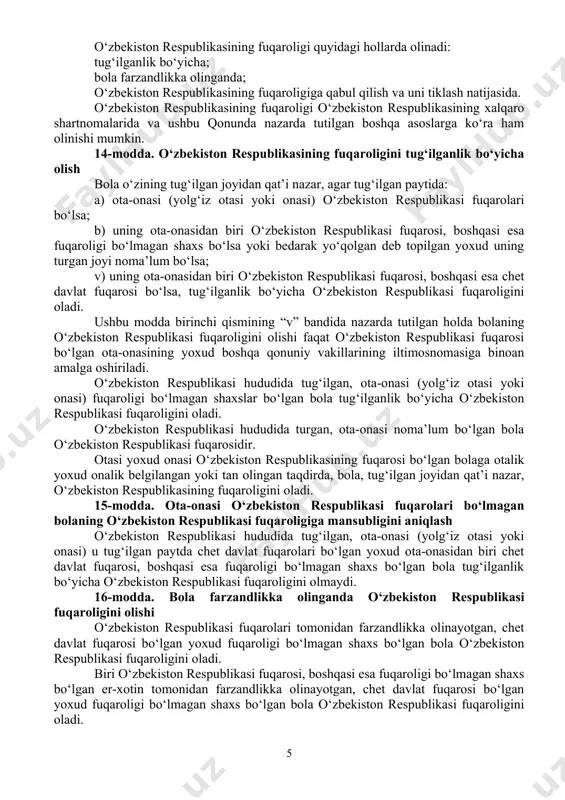 ublikasining fuqarosi deb tan olinadi. o‘zini o‘zbekiston respublikasining fuqarosi deb tan olish to‘g‘risidagi ariza bilan murojaat qilgan kunga qadar o‘zbekiston respublikasida kamida o‘n besh yil doimiy yashab kelayotgan va mazkur davr mobaynida chet davlat fuqaroligida bo‘lmagan shaxs o‘zbekiston respublikasining fuqarosi deb tan olinadi. ota-onasidan biri (yolg‘iz otasi yoki onasi) o‘zbekiston respublikasining fuqarosi deb tan olingan, chet davlat fuqaroligini qabul qilmagan va o‘zbekiston respublikasida yashab kelayotgan bola xohish bildirgan taqdirda, o‘zbekiston respublikasining fuqarosi deb tan olinadi. ushbu qonun 5-moddasining ikkinchi qismida hamda mazkur moddaning birinchi va ikkinchi qismlarida nazarda tutilgan faktlarni tasdiqlovchi hujjatlar mavjud bo‘lmagan taqdirda, ariza beruvchi ushbu faktlarni sud tartibida aniqlashi mumkin. 7-modda. o‘zbekiston respublikasining fuqaroligini tasdiqlovchi hujjatlar o‘zbekiston respublikasi fuqarosining pasporti, identifikatsiyalovchi kartasi yoki o‘zbekiston respublikasining fuqaroligi mavjud ekanligini ko‘rsatuvchi boshqa hujjat o‘zbekiston respublikasining fuqaroligini tasdiqlovchi hujjatdir. quyidagilar o‘n olti yoshga to‘lmagan bolaning o‘zbekiston respublikasi fuqaroligini tasdiqlovchi hujjatdir: tug‘ilganlik to‘g‘risidagi guvohnoma yoki ma’lumotnoma (bolaning tug‘ilgan joyidan qat’i nazar) …