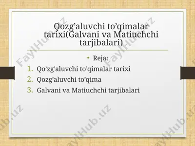 qozg’aluvchi to’qimalar tarixi (galvani va matiuchchi tarjibalari) — PPTX