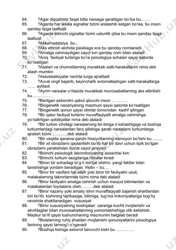 va voqelikning oʻzida ham uchramagan narsa va hodisalar haqida tasavvur hamda obrazlar yaratishdan iborat boʻlgan xayol turiga aytiladi. 51. ?……………… psixika yashash sharoiti bilan belgilanadi va sharoit oʻzgarishi bilan oʻzgaradi 52. ?………………. ayni bir vaqtda odamning idrokiga sigʻishi mumkin boʻlgan narsalar miqdori bilan belgilanadi 53. ?………………. deb odam oʻz diqqatini biror narsa yoki hodisaga uzoq muddat davomida muttasil qaratib tura olishiga aytiladi 54. ?……………….. ong va faoliyat bir-biriga qarama-qarshi ham aynan bir narsa emas ular bir butunlikni tashkil etadi 55. ?………………psixikaning eng yuksak darajasi boʻlib u faqat insongagina xosdir 56. ?……………inson mehnat faoliyatining psixologik xususiyatlarini, mehnatni ilmiy asosda tashkil qilinishining psixologik tamoyillarini oʻrganadi 57. ?…………ijtimoiy mavqeini egallab turuvchi har bir kishidan atrofdagilardan kutadigan, normativ tomonidan ma’qullangan xulq- atvor namunasi tushuniladi 58. ?a.maslou shaxsni doimo bezovta qilib turuvchi ehtiyojlarni qanday nomlagan edi 59. ?a.r.luriya fikricha ……. sezgilar asl, tub ma’nodagi sezgilar emas, balki emotsiyalar bilan sezgilar oʻrtasidagi oraliq sezgilar sifatida namoyon …