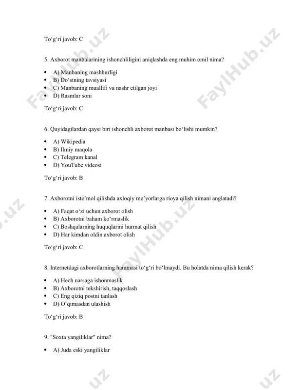 ideolar ko‘rsatish to‘g‘ri javob: c 11. qanday axborotlar shaxsga zarar yetkazishi mumkin? a) haqiqatga asoslangan axborotlar b) asossiz, zo‘ravonlik va nafratni targ‘ib qiluvchi axborotlar c) yangiliklar agentligi xabarlari d) ilmiy maqolalar to‘g‘ri javob: b 12. ijtimoiy tarmoqlarda axborot iste’mol qilishda nimalarga e’tibor berish lozim? a) foydalanuvchi soniga b) repostlar soniga c) manbaning ishonchliligiga va mazmuniga d) qiziqarliligiga to‘g‘ri javob: c 13. eng ko‘p uchraydigan xatolik bu: a) ko‘p o‘qish b) axborotni tekshirmasdan ulashish c) ilmiy maqola o‘qish d) o‘qituvchidan so‘rash to‘g‘ri javob: b 14. qaysi odat axborot madaniyatini rivojlantiradi? a) ko‘p film ko‘rish b) o‘qigan axborotga tanqidiy qarash c) reklama xabarlariga ishonish d) har doim bir manbaga ishonish to‘g‘ri javob: b 15. media savodxonlik deganda nima tushuniladi? a) faqat media vositalaridan foydalanish b) media orqali axborotni tushunish va baholash c) mobil telefon ishlatish d) gazeta o‘qish odati to‘g‘ri javob: b 16. axborot madaniyatini oshirishda oilaning roli qanday? a) telefon olib …