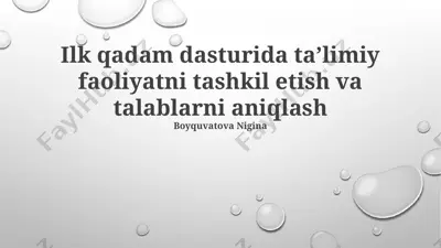 ilk qadam dasturida taʼlimiy faoliyatni tashkil etish va talablarni aniqlash — PPTX