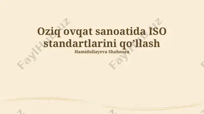 oziq-ovqat sanoatida iso standartlarini qo'llash — PPTX