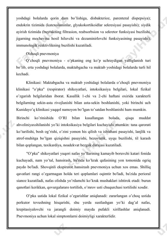 shi bilan asta-sekin boshlanishi, yoki birinchi uch kunidayo’q klinikasi yaqqol namoyon bo’lgan to’satdan boshlanishi ham mumkin. birinchi ko’rinishida o’ri bilan kasallangan bolada, qisqa muddat ahvoliniyaxshilanishi yo’ki intoksikasiya belgilari kuchayishi mumkin: tana qarorati ko’tarilishi, bosh og’rishi, o’zini yomon his qilish va ishtahani pasayishi, lanjlik va atrof-muhitga bo’lgan qiziqishni pasayishi, bezovtalik, uyqu buzilishi, til karash bilan qoplangan, taxikardiya, noadekvat bezgak darajasi kuzatiladi. "o’pka" shikoyatlari yuqori nafas yo’llarining kamayib boruvchi katari fonida kuchayadi, nam yo’tal, hansirash, ba'zida ko’krak qafasining yon tomonida ogriq paydo bo'ladi. shovqinli ekspirator hansirash pnevmoniya uchun xos emas. shilliq qavatlari rangi o’zgarmagan holda teri qoplamlari oqimtir bo'ladi, ba'zida perioral sianoz kuzatiladi, nafas olishda yo’rdamchi ko’krak mushaklari ishtirok etadi: burun qanotlari kerikkan, qovurgalararo tortilish, o’mrov usti chuqurchasi tortilishi xosdir. o’pka ustida lokal fizikal o’zgarishlar aniqlanadi: zararlangan o’choq ustida perkutor tovushning hisqarishi, shu yerda sustlashgan yo’ki dag’al nafas, krepitasiyalovchi va jarangli doimiy mayda pufakli xirillashlar aniqlanadi. pnevmoniya uchun lokal simptomlarni doimiyligi xarakterlidir. …