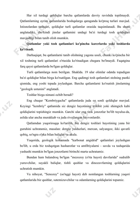 halik aniq emas. ularda topilgan o'simlik qoldiqlari asosida qatlamlarni ajratish bilan geologik ustunni qurish deyarli mumkin emas. ba'zi chuqur qatlamlarda bugungi kunda o'sadigan o'simliklarga juda o'xshash fotoalbom o'simliklar mavjud. va nihoyat, qoldiqlari qoldiq bo'lgan ko'plab jonzotlarning turlari allaqachon yo'q bo'lib ketganini, ya'ni bugungi kunda yashamayotganini ko'rishingiz mumkin. boshqa tomondan, qoldiqlar qoldiqlari chuqur kembriya qatlamlarida yotadigan bugungi kunda yashaydigan hayvonlar bo'lishi mumkin. qanday qilib evolyutsiya toshlar kitobini o'qiydi? evolyutsionistlarning aytishicha, toshqotganliklar eng oddiy dengiz jonzotlaridan tortib to eskilarigacha bo'lgan sekin o'zgarishlarning dalili qazilma toshlar, qatlamlar va taxminiy yoshdagi geologik ustun. yosh jinslarda toshlar va rivojlangan hayvonlarga qadar. prekambriyalik davrda, ularning aytishicha, hayot tirik bo'lmagan molekulalardan kelib chiqqan. dastlab bu tirik organizmlar yumshoq edi va ularning qoldiqlari omon qolmadi. ammo asta-sekin qattiq jismlarga ega bo'lgan hayvonlar paydo bo'ldi va ularning eng qadimgi qoldiqlari kembriya qatlamlarida topildi (ular, ularning fikriga ko'ra, besh-olti yuz million yoshda). qatlamlarga ko'tarilish evolyutsionistlarning ta'kidlashicha, dengizning eng oddiy aholisi …