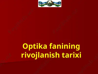 optika fanining rivojlanish tarixi — PPTX