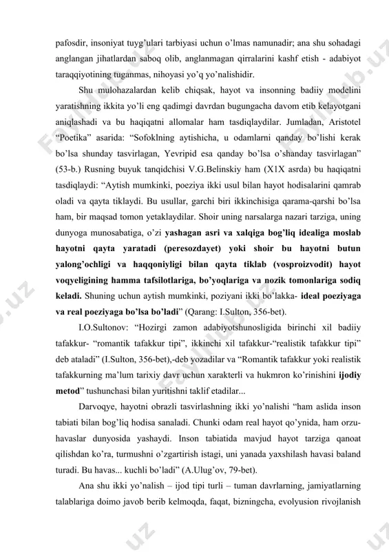 analadi. chunki odam real hayot qo’ynida, ham orzu-havaslar dunyosida yashaydi. inson tabiatida mavjud hayot tarziga qanoat qilishdan ko’ra, turmushni o’zgartirish istagi, uni yanada yaxshilash havasi baland turadi. bu havas... kuchli bo’ladi” (a.ulug’ov, 79-bet). ana shu ikki yo’nalish – ijod tipi turli – tuman davrlarning, jamiyatlarning talablariga doimo javob berib kelmoqda, faqat, bizningcha, evolyusion rivojlanish – romantizmni, revolyusion taraqqiyot – realizmni birinchi o’ringa olib chiqadi. ko’pincha badiiy asarlarda ijodning bu janrlari qo’shaloqlashgan bo’ladi. realistik asarda romantizmning xislatlari yordamchi vazifani bajarsa, romantik asarda realizmning unsurlari ham shunday vazifani o’taydi. “xamsa” (navoiy)da ham, “qiyomat” (ch.aytmatov)da ham, “yolg’izlikda yuz yil” (g.g.markes)da ham, “o’tgan kunlar” (a.qodiriy)da ham bu holat yaqqol ko’zga tashlanishi va barchaga ayonligi isbot talab etmaydi. shunday bo’lsa-da, yana bir asos: sadriddin ayniyning ta’kidlashicha, “xamsa” dostonlarida navoiy salbiy tiplarni o’z zamonasidan olgan, ijobiy tiplar esa – navoiy fantaziyasi va idealining maxsulidir, lekin romantizm ustundir. yana shuni ta’kidlash lozimki, muayyan yozuvchi ijodida, muayyan asarda …