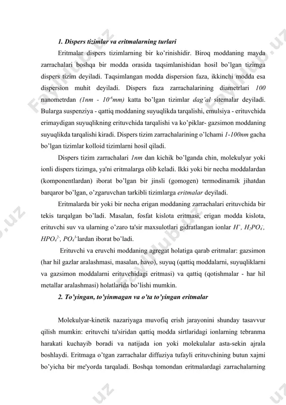 an qattiq modda sirtlaridagi ionlarning tebranma harakati kuchayib boradi va natijada ion yoki molekulalar asta-sekin ajrala boshlaydi. eritmaga o’tgan zarrachalar diffuziya tufayli erituvchining butun xajmi bo’yicha bir me'yorda tarqaladi. boshqa tomondan eritmalardagi zarrachalarning (ion yoki molekulalar) konsentratsiyasini oshib borishi va ularning to’xtovsiz harakati tufayli, ular oxirigacha erib ulgurmasdan qattiq modda sirtiga qayta o’tirishi ham mumkin, ya'ni erish jarayoniga teskari kristallanish ham yuzaga keladi. nihoyat ma'lum vaqtdan so’ng erish va kristallanish orasida muvozanatyuzaga keladi, ya'ni qancha zarracha (ion yoki molekula) eritmaga o’tsa, shuncha zarracha eritmadan qattiq zarracha yuzasiga o’tadi. qattiq moddalar suvda eriganda eritmaga o’tuvchi zarrachalar va eritmadan qattiq zarracha yuzasiga o’tuvchi zarrachalar sonlarining nisbatiga asosan eritmalar to’yingan, to’yinmagan va o’ta to’yingan bo’lishi mumkin. ayni haroratda modda ortiq erimaydigan, ya'ni eruvchi modda bilan muvozonatda turgan eritma to’yingan eritma deyiladi. demak, to’yingan eritmada ayni haroratda erigan moddaning mumkin bo’lgan eng ko’p miqdori bo’ladi. to’yinmagan eritmada to’yingan eritmadagiga qaraganda kamroq, o’ta to’yingan eritmada …