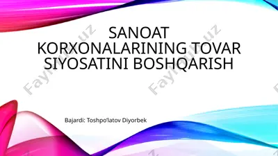sanoat korxonalarining tovar siyosatini boshqarish — PPTX
