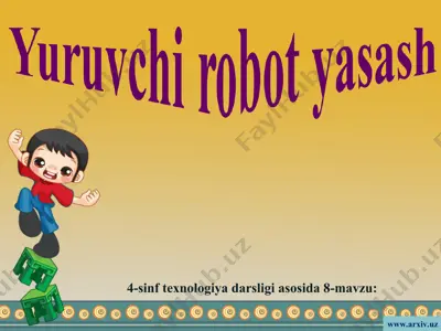 yuruvchi robot yasash 4 sinf — PPT