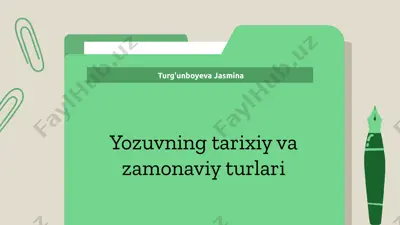 yozuvning tarixiy va zamonaviy turlari — PPTX