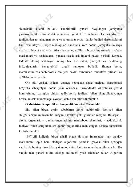 bat algoritmni sotishdan voz kechdilar. yigitlar algoritm ustida ishlashni davom ettirdilar. natijada hozirda qiymati 250 mlrd. dollarga baholanayotgan «google» kompaniyasi tashkil topdi. tarbirkorlik moxiyati,asosiy tamoyillari tadbirkorlik o`z mablag`lari yoki qarzga olingan mablag`larni biron-bir ishlab chiqarish yoki xizmat ko`rsatish sohasiga safarbar etib, foyda olishga qaratilgan faoliyatdir. demak, tadbirkor – biron-bir ish bilan shug`ullanuvchi inson. shuning uchun ularni biznesmenlar (inglizcha "buziness" - ish, mashg`ulot, "man"-odam) yoki ishbilarmonlar deb ham yuritiladi. ayrim turkiyzabon mamlakatlarda, xususan, turkiyada ularni ish odamlari deb atashadi. tadbirkorlar, avvalambor, o`z manfaatlarini ko`zlab, foyda olishga intiladilar. aksariyat hollarda ular xatarli ishga qo`l urishga tayyor bo`lgan, tashabbuskor, ishning siru asrorlarini biladigan, serg`ayrat, tinib-tinchimas, iqtisodiy jihatdan savodxon va huquqiy madaniyatni egallagan insonlardir. tadbirkorlik bilan biznes nafaqat bu faoliyat bilan shug`ullanuvchi shaxsning hayoti, moddiy farovonligi va ma`naviy kamoloti uchun, balki mamlakat iqtisodiyotining taraqqiyoti va kelajagi uchun ham muhim ahamiyat kasb etadi. zero, iqtisodiyotning asosi hamisha moddiy ishlab chiqarish, ya`ni moddiy boyliklar yaratishdan iborat …