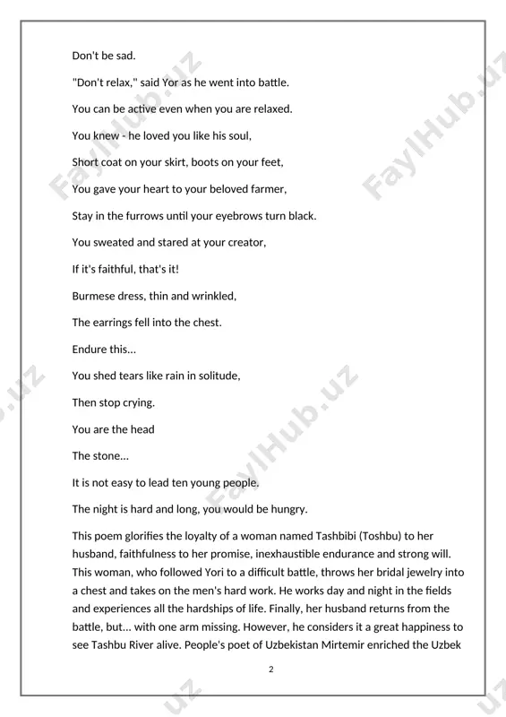 burmese dress, thin and wrinkled, the earrings fell into the chest. endure this... you shed tears like rain in solitude, then stop crying. you are the head the stone... it is not easy to lead ten young people. the night is hard and long, you would be hungry. this poem glorifies the loyalty of a woman named tashbibi (toshbu) to her husband, faithfulness to her promise, inexhaustible endurance and strong will. this woman, who followed yori to a difficult battle, throws her bridal jewelry into a chest and takes on the men's hard work. he works day and night in the fields and experiences all the hardships of life. finally, her husband returns from the battle, but... with one arm missing. however, he considers it a great happiness to see tashbu river alive. people's poet of uzbekistan mirtemir enriched the uzbek poetry of the 20th century with his lyrical poems …
