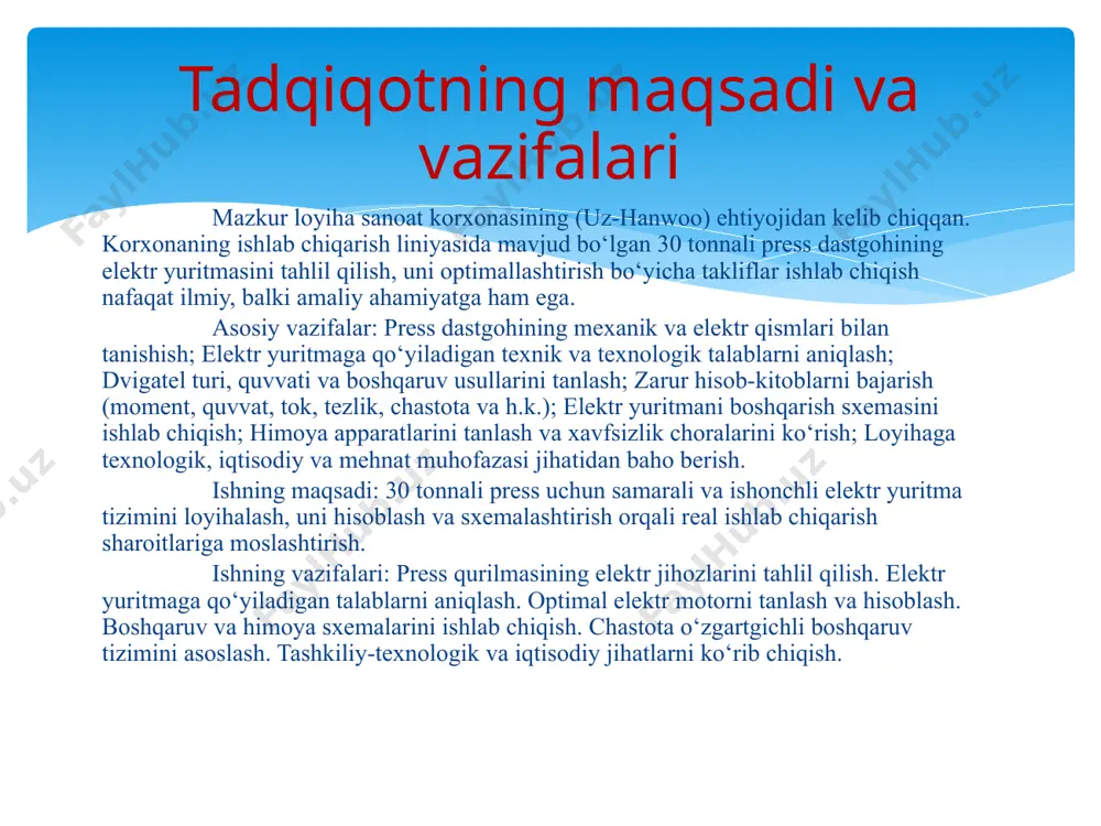 hiqish; himoya apparatlarini tanlash va xavfsizlik choralarini ko‘rish; loyihaga texnologik, iqtisodiy va mehnat muhofazasi jihatidan baho berish. ishning maqsadi: 30 tonnali press uchun samarali va ishonchli elektr yuritma tizimini loyihalash, uni hisoblash va sxemalashtirish orqali real ishlab chiqarish sharoitlariga moslashtirish. ishning vazifalari: press qurilmasining elektr jihozlarini tahlil qilish. elektr yuritmaga qo‘yiladigan talablarni aniqlash. optimal elektr motorni tanlash va hisoblash. boshqaruv va himoya sxemalarini ishlab chiqish. chastota o‘zgartgichli boshqaruv tizimini asoslash. tashkiliy-texnologik va iqtisodiy jihatlarni ko‘rib chiqish. tadqiqotning maqsadi va vazifalari “uz-hanwoo” qo‘shma korxonasi 2009-yilda o‘zbekiston respublikasi va janubiy koreya respublikasi o‘rtasidagi texnologik hamkorlik doirasida tashkil etilgan. korxona hanwoo global co. ltd (korea) hamda o‘zbekiston sanoat sohasi vakillari ishtirokida barpo etilgan. tashkilot rasmiy ravishda mas’uliyati cheklangan jamiyat (mchj) shaklida ro‘yxatdan o‘tgan. o’tgan 2024-yilning 28-may sanasida korxonaning 100% aksiyalari janubiy korealiklar tomonidan sotib olindi. shu kundan boshlab korxona xorijiy korxona sifatida ro’yxatdan o’tdi. faoliyat yo‘nalishlari korxonaning asosiy faoliyat turlari quyidagilardan iborat: metallga …