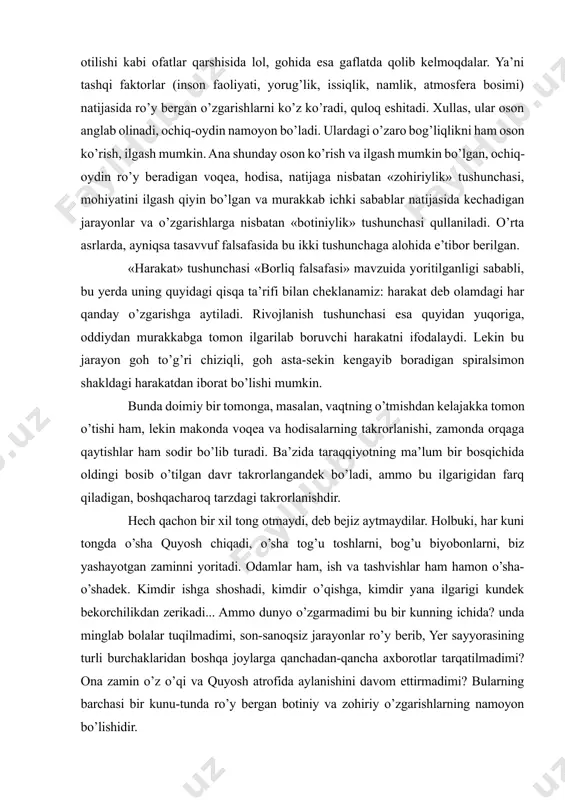 adi, ammo bu ilgarigidan farq qiladigan, boshqacharoq tarzdagi takrorlanishdir. hech qachon bir xil tong otmaydi, deb bejiz aytmaydilar. holbuki, har kuni tongda o’sha quyosh chiqadi, o’sha tog’u toshlarni, bog’u biyobonlarni, biz yashayotgan zaminni yoritadi. odamlar ham, ish va tashvishlar ham hamon o’sha-o’shadek. kimdir ishga shoshadi, kimdir o’qishga, kimdir yana ilgarigi kundek bekorchilikdan zerikadi... ammo dunyo o’zgarmadimi bu bir kunning ichida? unda minglab bolalar tuqilmadimi, son-sanoqsiz jarayonlar ro’y berib, yer sayyorasining turli burchaklaridan boshqa joylarga qanchadan-qancha axborotlar tarqatilmadimi? ona zamin o’z o’qi va quyosh atrofida aylanishini davom ettirmadimi? bularning barchasi bir kunu-tunda ro’y bergan botiniy va zohiriy o’zgarishlarning namoyon bo’lishidir. qonun tushunchasi. dunyoning mavjudligi ana shunday botiniy va zohiriy o’zgarishlarning abadiy takrorlanib turishidan iboratdir. bu takrorlanishlar esa o’z mohiyati va xususiyatlarini saqlab qolganliklaridan qonun va qonuniyat tusini olgan. masalan, biz nyuton tomonidan kashf etilgan butun olam tortishish qonunini o’rganganimizda ana shunday holni idrok etganmiz. bu qonunning asosiy mohiyati butun olamdagi narsalarning …