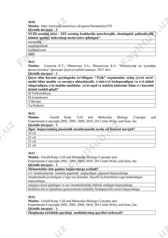 k darajasi – 1 melanotsitlar deb qanday hujayralarga aytiladi? o‘z sitoplazmasida melanin pigmenti saqlaydigan pigment hujayralariga sitoplazmada joylashgan o‘ziga xos donador, bazofil leykotsitlarni esga tushiradigan hujayralarga energiya hosil qiladigan va suv metabolizmida ishtirok etadigan hujayralarga biriktiruvchi to‘qimalarni gomeostazini mahalliy boshqaruvchi semiz hujayralarga №14 manba: gerald karp. cell and molecular biology concepts and experiments.copyright.2002, 2005, 2008, 2010, 2013.john wiley and sons, inc. qiyinlik darajasi – 1 sitoplazma tarkibida quyidagi moddalarning qaysilari uchraydi? oqsillar, karbonsuvlar, lipidlar, organik kislotalar, vitaminlar, elektrolitlar va boshqalar karbonsuvlar, lipidlar, organik kislotalar, yog‘lar, vitaminlar, elektrolitlar oqsillar, uglevodlar, lipidlar, organik kislotalar, vitaminlar, elektrolitlar va yog‘lar karbonsuvlar, lipidlar, vitaminlar, elektrolitlar va boshqalar mavjud №15 manba: gerald karp. cell and molecular biology concepts and experiments.copyright.2002, 2005, 2008, 2010, 2013.john wiley and sons, inc.. qiyinlik darajasi – 1 5. akvaporinlar - ... nuqtalar o‘rniga to’g’ri javobni belgilang. bu o‘zi orqali suvni o‘tkazadigan maxsus ionsiz suv kanallari bu o‘zi orqali natriy ionlarini o‘tkazadigan …