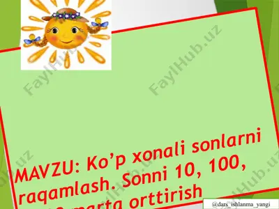 ko’pxonalisonlarni raqamlash. sonni 10, 100, 1000 marta orttirish — PPTX