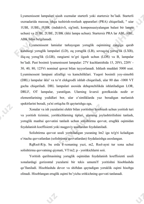 ardan foydalaniladi. solishtirma quvvat usuli yoritiladigan yuzaning lm2 iga to'g'ri keladigan o’rtacha quvvatlardan (solishtirma quvvatlardan) foydalasishga asoslangan. rqrsol-r/p, bu erda f-xonaning yuzi, m2, rsol-ayni tur xona uchui solishtirma quvvatning qiymati, vt/m2; p - yoritkichlarni soii. yoritish qurilmasining yoruglik oqimidan foydalanish koeffisienti usuli xonalardagi gorizontal yuzalarni bir tekis umumiy yoritishni hisoblashda qo’llaniladi. hisoblashda devor va shiftdan qaytadigan yoruklik oqimi hisobga olinadi. hisoblangan eruglik oqimi bo’yicha sritkichning quvvati tanlanadi. nuqtaviy usuli bilan hisoblash shunday iboratki, bunda ish yuzasidagi har qanday nuqtaning yoritilganligi normadan kam bo’lmasligi boshlang'ich shart qilib qabul qilinadi. 3. ilgor xo’jaliklarning ko’p yillik ish tajribasi shuni ko’rsatadiki, issiq xonalarda foydalanishda ularda qo’shimcha yorug'lik hosil qilinsa, ekilgan o’simliklar 2-3 hafta oldin unib chiqadi, qish va kuz mavsumlaridan ularning hosildorligi 30% ko’payadi. issiq xona va parniklardagi o’simliklarni yoritishda drl, ld, lb, lds foydalaniladi. yashil o’simliklar yutadigan yorukiikning spesifik spektori maxsus lampalari (lf-40-2 va lf-40-1) qo’llaniladi. hozirgi . vaqtda lor-1000 va lor-2000 lampalari …