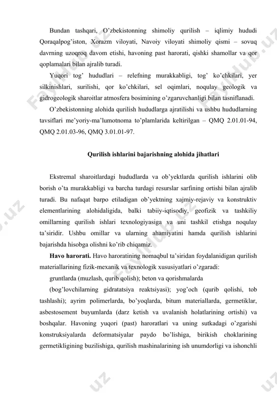 ning ortishi) va boshqalar. havoning yuqori (past) haroratlari va uning sutkadagi o’zgarishi konstruksiyalarda deformatsiyalar paydo bo’lishiga, birikish choklarining germetikligining buzilishiga, qurilish mashinalarining ish unumdorligi va ishonchli ishlashining pasayishiga olib keladi. odamlarning ish qobiliyati 6...30% gacha kamayib, ochiq havoda bo’lishi cheklanadi. quyosh radiatsiyasi va insolyatsiya. quruq-issiq iqlimli hududlarda qurilish konstruksiyalarining yuzasi 800 gacha qizishi mumkin, bu ularda kimyoviy va struktura o’zgarishlariga sabab bo’lib, ularning eskirishini tezlashtiradi. qurilish mashinalaridan foydalanishda qiyinchiliklar to’g’iladi. qish kunlari quyosh gorizontdan past ko’tarilishi sababli konstruksiyalarning vertikal va gorizontal yuzalari bir tekis yoritilmaydi va isimaydi. quyosh radiatsiyasi va insolyatsiyasining haddan tashqari ortishi va kamayishi odamga noxush biologik ta’sir ko’rsatib, uning ochiq havoda bo’lish vaqtini chegaralaydi. yog’ingarchilik va havoning namligi. quruq-issiq iqlim sharoitda uzoq muddat yog’ingarchilik bo’lmasligi natijasida gruntning ustki qatlamini qotib qolishi, yorilishi, changlarning paydo bo’lishiga va ko’payishiga olib kelib, yog’ingarchilikning haddan tashqari ko’p bo’lishi natijasida gruntning namligi, deformatsiyasi (cho’kishi, ko’pchishi) ortadi. yog’ingarchilikning ziyod bo’lishi qurilish ishlarini ochiq …