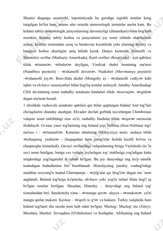 rangi kabi xususiyatlari ham muhim ahamiyat kasb etgan. shuning uchun. tuproqlarning ayrim diqqatga sazovor xususiyatlari joy nomlarida o 'z aksini topgan. o'zbekis ton toponimiyasi tarkibida jo's h. jo'sha, jo'shali, jo'shi kabi jo y nomlari uchraydi. masalan, forish tumani hududida joylashgan qishloqlardan birining nomi - jo'shali. mahalliy xalq kaynazoy erasining uchlamchi davrida paydo bo'lgan qizil tuproqni jo ' sh deb ataydilar. aytishlaricha, qadimda bunday tuproqlarni mavdala b chaqaloqlarga sepki (pudra) sifatida foydalanishgan. jo'sha degan qizil bo'yoq ham bo'lga n (ruscha, surik). u kulolchilikda sopol idishlarga qizil rang va naqsh berish uchun ishlatilgan. mahalliy xalq tilida jo ' sh deb ataladigan qizil tuproqlar k o'p bo'lgan hududda paydo bo'lgan qishloqqa jo'shali nomi berilgan. iqlim ham tabiiy landshaft komponentlardan biri. inson o'zi yashaydigan joy iqlimi va ob-havo xususiyatlariga befarq bo'lmagan, undan iqtisodiy-ijtimoiy faoliyatida samarali foydalanishga harakat qilgan. iqlim va meteorologik sharoitlar bilan bog'liq nomlarning paydo bo'lishi uchun, ular aniq bir hududni ifodalashi shart …