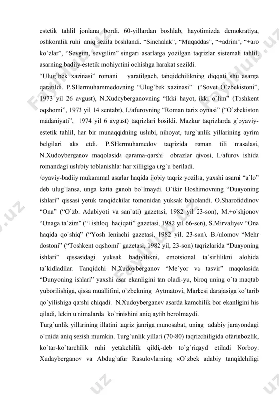 anqidchilar tomonidan yuksak baholandi. o.sharofiddinov “ona” (“o`zb. adabiyoti va san`ati) gazetasi, 1982 yil 23-son), m.+o`shjonov “onaga ta`zim” (“+ishloq haqiqati” gazetasi, 1982 yil 66-son), s.mirvaliyev “ona haqida qo`shiq” (“yosh leninchi gazetasi, 1982 yil, 23-son), b./ulomov “mehr dostoni” (“toshkent oqshomi” gazetasi, 1982 yil, 23-son) taqrizlarida “dunyoning ishlari” qissasidagi yuksak badiyilikni, emotsional ta`sirlilikni alohida ta`kidladilar. tanqidchi n.xudoyberganov “me`yor va tasvir” maqolasida “dunyoning ishlari” yaxshi asar ekanligini tan oladi-yu, biroq uning o`ta maqtab yuborilishiga, qissa muallifini, o`zbekning aytmatovi, markesi darajasiga ko`tarib qo`yilishiga qarshi chiqadi. n.xudoyberganov asarda kamchilik bor ekanligini his qiladi, lekin u nimalarda ko`rinishini aniq aytib berolmaydi. turg`unlik yillarining illatini taqriz janriga munosabat, uning adabiy jarayondagi o`rnida aniq sezish mumkin. turg`unlik yillari (70-80) taqrizchiligida ofarinbozlik, ko`tar-ko`tarchilik ruhi yetakchilik qildi,-deb to`g`riqayd etiladi norboy. xudayberganov va abdug`afur rasulovlarning «o`zbek adabiy tanqidchiligi tarixi»darsligida.-o`rtaga, hatto yaroqsiz asarlar haqida maqtov taqrizlar bosildi. 70-80-yillardagi taqrizlarga qarab o`zbek adabiyoti haqida fikr yuritsak, bizda kashfiyot, nodir, mo`jiza asarlar to`lib-toshib ketdi. bo`sh …