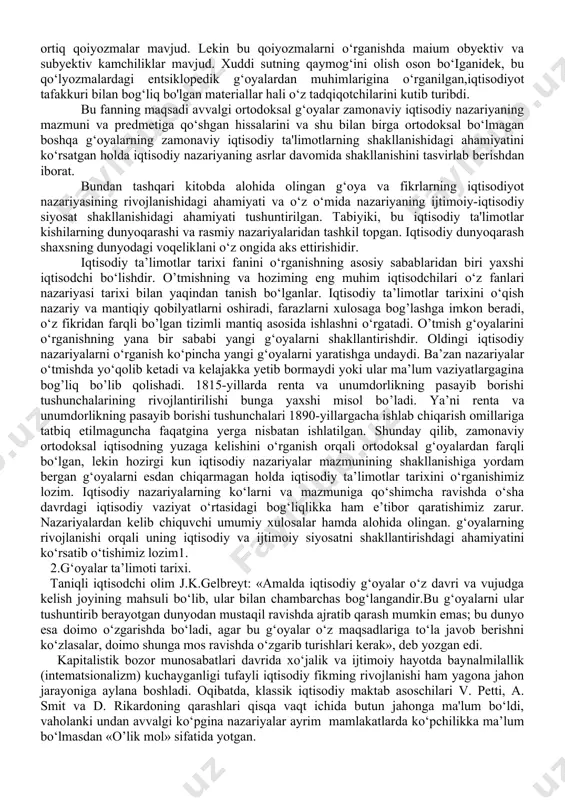k tarixga ega. lekin ularning asosiy qismi yozuv paydo bo‘lganidan so‘ng yozma manbalardan bizgacha yetib kelgan. bu manbalar, ulardagi g‘oyalar, avvalo, insoniyatning muqaddas mulkidir, uni topish, o‘rganish va kelajak uchun saqlash savobli bo‘lsa, ulardagi nodir fikrlarni hayotga tatbiq etish ham nazariy, ham amaliy ahamiyat kasb etishi bilan birga katta tarbiyaviy ahamiyatga ham ega. iqtisodiyot baynalmilal hodisa bo‘lib, uning oldida turgan vazifalar barcha xalqlar uchun bir xil, ammo ular rivojlanish davomida turlicha natijalarga erishganlar. «iqtisodiy ta’limotlar tarixi» fanida ayrim olimlar, davlat arboblari tomonidan ilgari surilgan g‘oya, qarash, nazariya, qonun, ta'limot, konsepsiyalar insoniyat taraqqiyotining turli bosqichlaridagi ijtimoiy qatlamlar, sinflar va boshqa guruhlarning manfaatlari nuqtayi nazaridan tarixiy rivojlanishi tadqiq etiladi. “iqtisodiy ta’limotlar tarixi” fanini o‘rganish manbalari turli-tuman bo‘lib, qadimgi arxeologik topilmalar, moddiy ne’matlar, qoya va bino devorlaridagi rasmlar, chizmalar va xalq og‘zaki ijodi namunalari muhim ahamiyatga ega. ammo bu fanning eng muhim manbalari bo‘lib, qo’lyozmalar, davlat arboblari, olim, donishmand, mutafakkirlarning yozib qoldirgan kitoblari …
