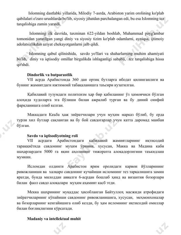 avrida, taxminan 622-yildan boshlab, muhammad payg'ambar tomonidan yaratilgan yangi diniy va siyosiy tizim ko'plab odamlarni, ayniqsa, ijtimoiy adolatsizlikdan aziyat chekayotganlarni jalb qildi. islomning qabul qilinishida, savdo yo'llari va shaharlarning muhim ahamiyati bo'lib, diniy va iqtisodiy omillar birgalikda ishlaganligi sababli, tez tarqalishiga hissa qo'shdi. dindorlik va butparastlik vii асрда арабистонда 360 дан ортиқ бутларга ибодат қилинганлиги ва бунинг жамиятдаги ижтимоий табақаланишга таъсири кузатилган. қабилавий тузумдаги политеизм ҳар бир қабиланинг ўз ҳимоячиси бўлган алоҳида худоларга эга бўлиши билан ажралиб турган ва бу диний синфий фарқланишга олиб келган. маккадаги каъба ҳаж зиёратчилари учун муҳим марказ бўлиб, бу ерда турли хил бутлар сақланган ва бу бой савдогарлар учун катта даромад манбаи бўлган. savdo va iqtisodiyotning roli vii асрдаги арабистондаги қабилавий жамиятларнинг иқтисодий тараққиётида савдонинг муҳим ўрнини, хусусан, макка ва мадина каби шаҳарлардаги 5000 га яқин аҳолининг тижоратга алоқадорлигини таъкидлаш мумкин. исломдан олдинги арабистон ярим оролидаги карвон йўлларининг ривожланиши ва халқаро савдонинг кучайиши исломнинг тез …