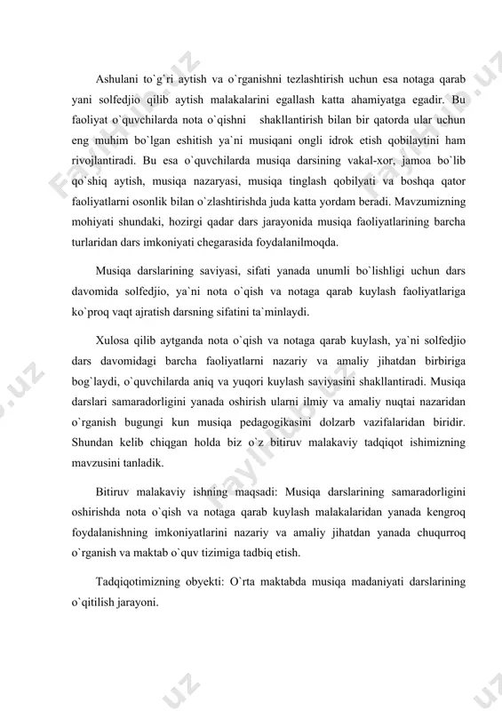 i faoliyatlar orqali amalga oshirishimiz mumkin, agar: 1. o`quvchilarga notalarni erkin o`qish va kuylash orqali qo`shiq aytish san`atiga bo`lgan qiziqishlarini solfedjio faoliyati orqali amalga oshirilsa; 2. o`quvchilarga notalarni erkin o`qishlari va kuylashlari uchun darsdan tashqari o`quv mashg`ulotlari tashkil qilinsa va faoliyat ko`rsatilsa. 3. tanlangan qo`shiqlarni notalarini o`quvchilar tomonida erkin o`qish va kuylashlarida yetarli bilim va malaka bo`lsa; 4. solfedjio faoliyatining darsning boshqa faoliyatlariga bog`lab o`tilsa; tadqiqotning metadologik asosini mutaffakirlamizning musiqa san`atining o`qitilishini tarbiyaviy ahamiyati haqidagi fikrlari o`zbekiston davlatining “ta`lim to`grisda”gi qonun, “kadrlar tayyorlash milliy dasturi” milliy musiqaviy qadriyatlarini shakllantirish to`g`risida, xalq ta`limi musiqa estetik tarbiya sohasida chiqarilgan farmonlari va hujjatlari tashkil etadi. tadqiqotning ilmiy yangiligi va nazariy ahamiyati: shu bilan aniqlandiki, maktabda musiqa madaniyati darslarning samaradorligini, sifatini, unumdorligini yanada oshirishda notaga qarab kuylash ya`ni solfedjio faoliyatidan kengroq foydalanish zarurligi isbot qilindi. solfedjio faoliytida kengroq foydalanishning imkoniyotlari shakl tuzulishi hamda uning mazmuni yoritib berildi. o`quvchilarning unga bo`lgan tayyorgarliklarining darajasi va ko`rsatkichlari …