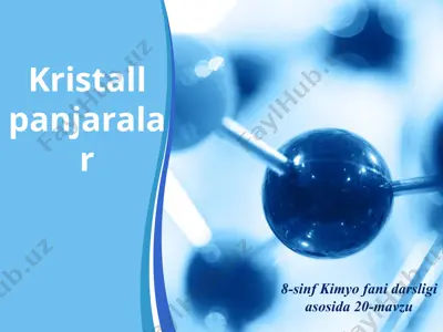 kristall panjaralar. 8 - sinf  — PPTX