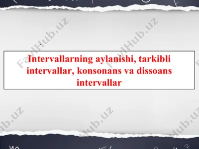intervallarning aylanishi, tarkibli intervallar, konsonans va dissoans intervallar — PPTX