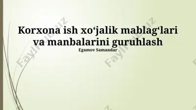 korxona ish xoʻjalik mablagʻlari va manbalarini guruhlash — PPTX