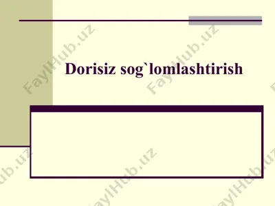 dorisiz sog`lomlashtirish — PPT