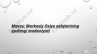 markaziy osiyo xalqlarining qadimgi madaniyati — PPTX