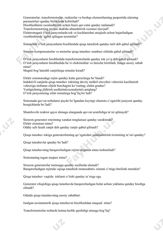 xisoblashlarda qabul qilingan taxminlar? simmetrik o’tish jarayonlarni hisoblashda qisqa tutashish qanday turli deb qabul qilinadi? sinxron kompensatorlar va motorlar qisqa tutashuv manbasi sifatida qabul qilinadi? o’tish jarayonlarni hisoblashda transformotorlarda qanday tok yo’q deb qabul qilinadi? o’tish jarayonlarni hisoblashda ba’zi chekinishlar va farazlar kiritiladi, bunga asosiy sabab nima? magnit bog’lanishli zanjirlarga nimalar kiradi? elektr sistemasidagi rejim qanday katta guruxlarga bo’linadi? induktivli zanjirda qisqa tutashuv tokining davriy tashkil etuvchisi vektorini kuchlanish vektoriga nisbatan siljish burchagini ko’rsating; elektr.gradus? yuritgichning jildirish usullarini(sxemalarini) aniqlang? o’tish jarayonining sifati nimalarga bog’liq bo’ladi? sistemada quvvat nobalansi paydo bo’lgandan keyingi chastota o’zgarishi jarayoni qanday bosqichlarda bo’ladi? shuntlovchi reaktor qaysi shinaga ulanganda quvvat uzatilishga ta’sir qilmaydi? sinxron generator rotorining xarakat tenglamasi qanday xarakterda? elektr sistemasi nima? oddiy uch fazali zanjir deb qanday zanjir qabul qilinadi? qisqa tutashuv tokiga generatorlarning qo’zgatishni jadallashtirish tizimining ta’siri qanday? qisqa tutashuvlar qanday bo’ladi? qisqa tutashuvning barqarorlashgan rejimi deganda nima tushuniladi? sistemaning tugun nuqtasi nima? sinxron …