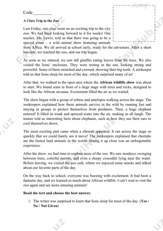 ts feed the cheetah during the show. (yes / no / not given) 3. the students were tired and bored on the way back to school. (yes /no / not given) 4. how does the writer feel about the zoo trip? a) it was a boring experience. b) it was fun and educational. c) it was scary and dangerous. 5. what is the writer’s attitude toward african wildlife? a) they find the animals fascinating. b) they think the animals are not interesting. c) they are afraid of wild animals. ____ / 25 section 3. writing (40 minutes) your friend has just received a scholarship to study abroad. write an email to your friend. in your email: · congratulate them on their achievement. · ask them how they feel about this opportunity. · suggest a way to celebrate before they leave. write about 90-110 words. ____________________________________________________________________________________________________________________________________________________________________________________________________________________________________________________________________________________________________________________________________________________________________________________________________________________________________________________________________________________________________________________________________________________________________________________________________________________________________________________________________________________________________________________________________________________________________________________________________________________________________________________________________________________________________________________________________________________________________________________________________________________________________________________________________________________________________________________________________________________________________________________________________________________________________________________________________