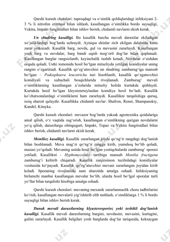 ‘lgan dumaloq shakldagi msvatanada ksyinchalik sporalar hosil bo‘ladi. kasallikning birlamchi infeksiya maibai ko‘chatlarning kasallangan barg va novdalari hisoblanadi. qishda ularda hosil bo‘lgan xaltachalarda sporalar yetiladi. psevdotetsiylar yetilishi bahorni oxiri, yozning boshiga to‘g‘ri keladi. askosporalar yomg‘irda ochilib ko‘plab sporani tarqatadi. birlamchi zararlangan barglarda hosil bo‘lgan mitseliy ekidermis ostida rivojlanib, konidiy hosil kiladi va o‘simliklarni ikkilamchi zararlaydi. olma navlaridan renet, simirenko, kolvil, belfir, kitanka navlari kuchli kasallanadi. qarshi kurash choralari: tuproqdagi va o‘simlik qoldiqlaridagi infeksiyani 2-3 % li nitrofen eritmasi bilan ishlash, kasallangan o‘simlikka bordo suyuqligi, vektra, impakt fungitsidlari bilan ishlov berish, chidamli navlarni ekish kerak. un shudring kasalligi. bu kasallik barcha mevali daraxtlar ekiladigan xo‘jaliklardagi bog‘larda uchraydi. ayniqsa ekinlar zich ekilgan dalalarda katta zarar yetkazadi. kasallik barg, novda, gul va mevasini zararlaydi. kasallangan yosh barg va novdalar, barg bandi oqish mog‘orli dog‘lar bilan qoplanadi. kasillangan barglar rangsizlanib, keyinchalik tushib ketadi. novdalar o‘sishdan orqada qoladi. ustki tomonida hosil bo‘lgan mitseliyda yetilgan konidiyalar …