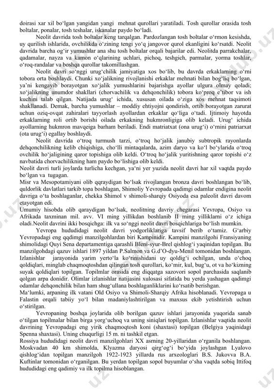 i ho‘jalik deb atalib, unda nafaqat tabiatdan tayyor mahsulotlar o‘zlashtirilgan, balki chorvachilik va ziroatchilik orqali ehtiyoj uchun qo‘shimcha oziq-ovqatlar yaratilgan. masalan, hayvonlarni qo‘lga o‘rgatish orqali chorva mollariga ega bo‘linishi; yovvoyi o‘simliklarni madaniylash-tirish va boshoqli don ekinlari ekishga o‘tish va hakozo. neolit davrida qabilalarning ko‘pchiligi o‘troq hayot tarziga o‘tadi, doimiy yashash uchun manzillar qura boshlaydi. manzil va makonlar guvaladan qurilgan turar joylar shaklida bo‘lib, deyarli barcha xalqlarda bu xususiyat ko‘zga tashlanadi. avvalgidek daydib yurish, yangi-yangi ov makonlari qidirib ko‘chib yurishga barham beriladi. endi doimiy erto‘lalar, kulbalar yasash, loydan, zuvaladan uy qurish, neolit davri jamoasining asosiy odatiga, turmush tarziga aylanib boradi. shunday qilib, doimiy o‘troqlik xo‘jaligi paydo bo‘ladi. jamiyatda urug‘ning ahamiyati ortib, u o‘ziga xos munosabatda namoyon bo‘ladi. neolit davrida urug‘ jamoalarining qarorgohlari ham shakllanadi. o‘troq hayot tarzi mehnat qurollarining takomillashuvini tezlashtiradi. neolit davri kishilari qayerda, qaysi sharoitda yashamasin, ularning qurollari mezolit davri qurollariga nisbatan rivojlangan. kishilik tarixining neolit davri qurollarni ishlash …