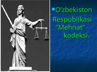 o’zbekiston respublikasi “mehnat” kodeksi — PPT