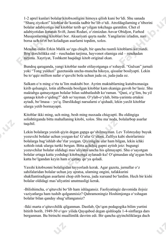 gan bolalar ertaga katta yoshdagi kitobxonga aylanadi-ku! o‘qimasdan ulg‘aygan bola katta bo‘lgandan keyin ham o‘qimay qo‘ya qoladi. yaxshi kitobxonni bolaligidan tayyorlash kerak. agar gazeta, jurnallar o‘z sahifalaridan bolalar uchun joy ajratsa, ularning ongini, tafakkurini shakllantiradigan asarlarni chop etib borsa, juda xursand bo‘lardim. hech bir kishi bolalar oldidagi mas’uliyatini unutmasligi kerak. -bilishimcha, o‘qituvchi bo‘lib ham ishlagansiz. faoliyatingiz davomida ilojsiz vaziyatlarga ham tushib qolganmisiz? qahramoningiz hoshimjonga o‘xshagan bolalar bilan qanday shug‘ullangansiz? -ikki marta o‘qituvchilik qilganman. dastlab, qo‘qon pedagogika bilim yurtini bitirib borib, 1949-50 o‘quv yilida qayqubod degan qishloqda 1-4-sinflarga dars berganman. bu birinchi muallimlik davrim edi. bir qancha qiyinchiliklarga duch keldim. menga 1-sinfni berib qo‘yishdi. aslida, bu ishni tajribali o‘qituvchilar olib borishi kerak. bir-ikkita misol aytib beraman. bolalarga qattiq gapirib bo‘lmas ekan. o‘sha paytlarda pedagogikada qattiq gap hali bor edi. g‘ulomjon degan bir o‘quvchim bo‘lgan. bir kuni ruchkasi yaxshi yozmayotgandi, “he, onangni…” deb so‘kib qoldi. “hoy, o‘g‘lim, onangni deb so‘kmaydi”, deb tanbeh …