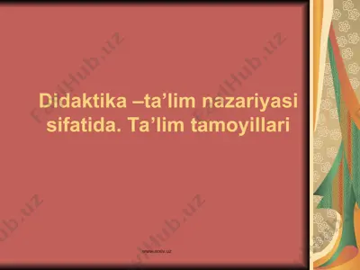didaktika –ta’lim nazariyasi sifatida. ta’lim tamoyillari — PPT