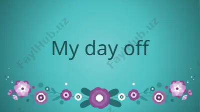 my day off — PPTX