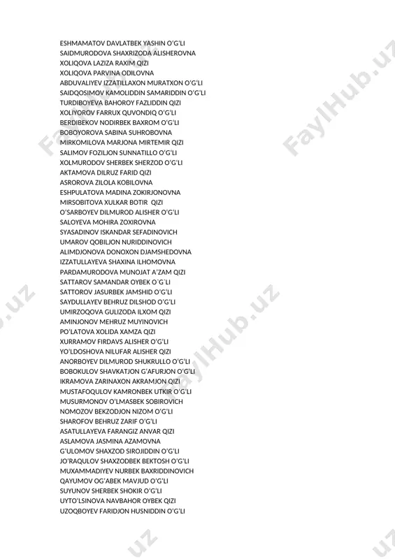 ova zilola kobilovna eshpulatova madina zokirjonovna mirsobitova xulkar botir qizi o‘sarboyev dilmurod alisher o‘g‘li saloyeva mohira zoxirovna syasadinov iskandar sefadinovich umarov qobiljon nuriddinovich alimdjonova donoxon djamshedovna izzatullayeva shaxina ilhomovna pardamurodova munojat a’zam qizi sattarov samandar oybek o`g`li sattorov jasurbek jamshid o‘g‘li saydullayev behruz dilshod o‘g‘li umirzoqova gulizoda ilxom qizi aminjonov mehruz muyinovich po‘latova xolida xamza qizi xurramov firdavs alisher o‘g‘li yo‘ldoshova nilufar alisher qizi anorboyev dilmurod shukrullo o‘g‘li bobokulov shavkatjon g‘afurjon o‘g‘li ikramova zarinaxon akramjon qizi mustafoqulov kamronbek utkir o‘g‘li musurmonov o‘lmasbek sobirovich nomozov bekzodjon nizom o‘g‘li sharofov behruz zarif o‘g‘li asatullayeva farangiz anvar qizi aslamova jasmina azamovna g‘ulomov shaxzod sirojiddin o‘g‘li jo‘raqulov shaxzodbek bektosh o‘g‘li muxammadiyev nurbek baxriddinovich qayumov og‘abek mavjud o‘g‘li suyunov sherbek shokir o‘g‘li uyto‘lsinova navbahor oybek qizi uzoqboyev faridjon husniddin o‘g‘li mamaraimova tumaris anvar qizi muxtorova asal akmalovna qahramonova tabassum baxrom qizi shodiyev razzoqbek fozilbek o‘g‘li vahobov ozodbek sindor o‘g‘li asrorov ixtiyorjon alisher o‘g‘li boymuminova dildora …