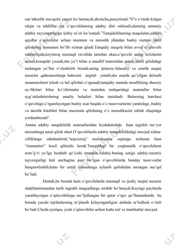 dabiy.buning ustiga adabiy-nazariy tayyorgarligi hali anchagina past bo’lgan o’quvchilarda bunday tasavvurlar barqarorlashib,hatto bir umrli xulosalarga aylanib qolishidan asrangan ma’qul bo’ladi. demak,bu borada ham o’quvchilarda mustaqil va ijodiy nuqtai nazarni shakllantirmasdan turib tegishli maqsadlarga erishib bo’lmaydi.keyingi paytlarda yaratilayotgan o’qituvchilarga mo’ljallangan bir qator o’quv qo’llanmalairda bu borada yaxshi tajribalarning to’planib kelayotganligini alohida ta’kidlash o’rinli bo’ladi.ularda ayniqsa, yosh o’qituvchilar uchun katta naf va manfaatlar mavjud. adabiyotlar 1.karimov i. yuksak ma’naviyat- yengilmas kuch. t., 2008 2.barkamol avlod orzusit.,2000. 3.karimov n. xx asr adabiyoti manzaralari.t.: “o’zbekiston”,2008 4.zunnunov a. hotamov n. adabiyot o’qitish metodikasi. t., 1992 5.dolimov s. ubaydullayev h. adabiyot o’qitish metodikasi. t., 1967 6.yo’ldoshev q. adabiyot o’qitishning ilmiy-nazariy asoslari. t., 1996 7 .to’xliyev b.adabiyot o’qitish metodikasi.t., 2006. 8.yo’doshev q. yoniq so’z. t.: “yangi asr avlodi”, 2006.