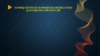 tuproq eritmasi tuproqdagi oksidlanish-qaytarilish jarayonlari — PPTX