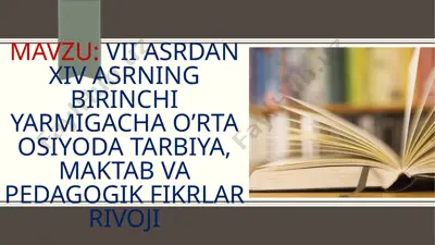 o’rta osiyoda tarbiya, maktab va pedagogik fikrlar rivoji — PPTX