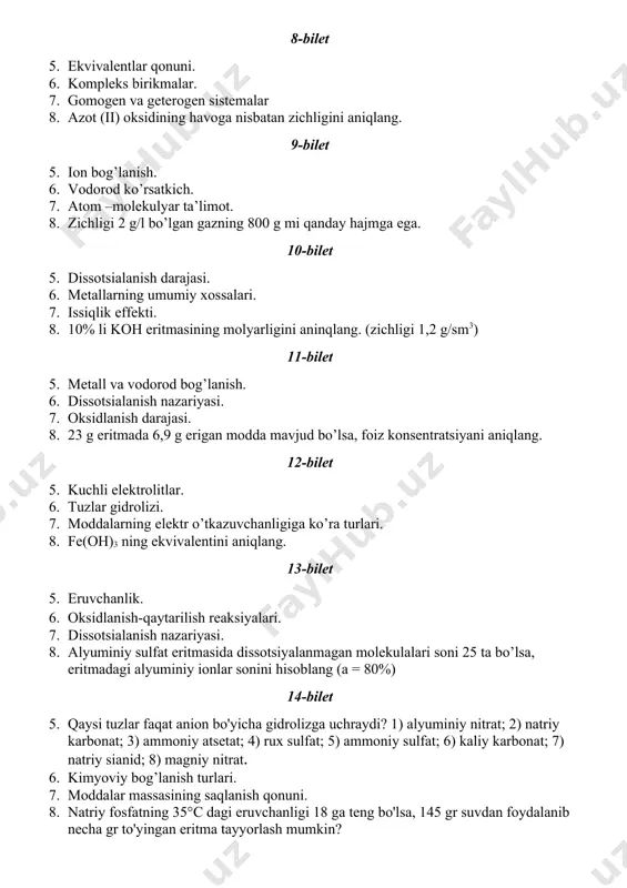 jasi. 8. 23 g eritmada 6,9 g erigan modda mavjud bo’lsa, foiz konsentratsiyani aniqlang. 12-bilet 5. kuchli elektrolitlar. 6. tuzlar gidrolizi. 7. moddalarning elektr o’tkazuvchanligiga ko’ra turlari. 8. fe(oh)3 ning ekvivalentini aniqlang. 13-bilet 5. eruvchanlik. 6. oksidlanish-qaytarilish reaksiyalari. 7. dissotsialanish nazariyasi. 8. alyuminiy sulfat eritmasida dissotsiyalanmagan molekulalari soni 25 ta bo’lsa, eritmadagi alyuminiy ionlar sonini hisoblang (a = 80%) 14-bilet 5. qaysi tuzlar faqat anion bo'yicha gidrolizga uchraydi? 1) alyuminiy nitrat; 2) natriy karbonat; 3) ammoniy atsetat; 4) rux sulfat; 5) ammoniy sulfat; 6) kaliy karbonat; 7) natriy sianid; 8) magniy nitrat. 6. kimyoviy bog’lanish turlari. 7. moddalar massasining saqlanish qonuni. 8. natriy fosfatning 35°c dagi eruvchanligi 18 ga teng bo'lsa, 145 gr suvdan foydalanib necha gr to'yingan eritma tayyorlash mumkin? 15-bilet 9. ekvivalentlar qonuni. 10. kompleks birikmalar. 11. gomogen va geterogen sistemalar 12. azot (ii) oksidining havoga nisbatan zichligini aniqlang. 16-bilet 9. ion bog’lanish. 10. vodorod ko’rsatkich. 11. atom …