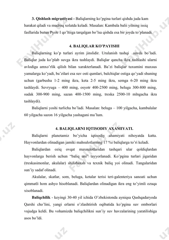 suvliklarida, qaynoq buloqlarda ham yashaydi. baliqlarning tabiatdagi roli nihoyatda katta, jumladan inson kundalik hayotida ahamiyati juda salmoqli, ayniqsa oziq-ovqat maxsulotlari eng ko’p qismi (ba’zi mamlakatlar axolisi uchun qazib hammasini) to’ri keladi. bevosita baliqlar bilan shuullanadigan fan ixtiologiya deb ataladi (ixtios-baliq , logos-fan grekcha) insonlar qadimddan baliqlar bilan shuullanib kelgan. qadimgi ibtidoiy odam ham baliq ovlagan. buni usha davrga mansub orlar devoridagi rasmlardan ko’rish mumkin. baliqlar xaqidagi dastlabki ma’lumot aristotel (eramizgacha 384-322) asarlarida uchraydi.