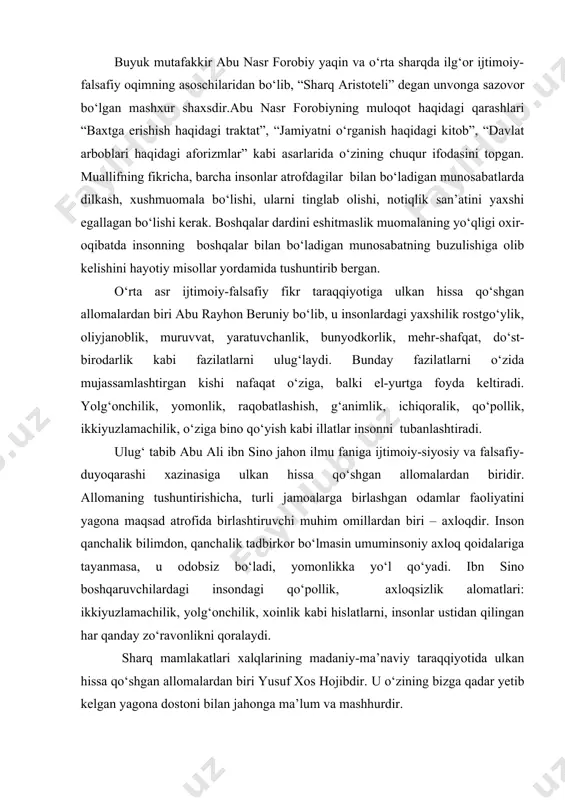 riga tayanmasa, u odobsiz bo‘ladi, yomonlikka yo‘l qo‘yadi. ibn sino boshqaruvchilardagi insondagi qo‘pollik, axloqsizlik alomatlari: ikkiyuzlamachilik, yolg‘onchilik, xoinlik kabi hislatlarni, insonlar ustidan qilingan har qanday zo‘ravonlikni qoralaydi. sharq mamlakatlari xalqlarining madaniy-ma’naviy taraqqiyotida ulkan hissa qo‘shgan allomalardan biri yusuf xos hojibdir. u o‘zining bizga qadar yetib kelgan yagona dostoni bilan jahonga ma’lum va mashhurdir. doston qahramonlari – hokim kuntug‘di adolat ramzi, vazir oyto‘ldi baxt (davlat) ramzi sifatida, vazirning o‘g‘li o‘g‘dulmish aql ramzi sifatida muallif tomonidan o‘ylab topilgan, biroq ular mavjud dunyo namoyondalaridir. mutafakkir inson faqat jamiyatda, boshqa kishilar bilan muloqotda va o‘zaro munosabatlarda, ijtimoiy foydali mehnatdagina chinakam kamolotga yetishadi, degan shiorni ilgari suradi. u jamiyatda mehnat ahli (dehqonlar, chorvadorlar, hunarmandlar) hal qiluvchi rol o‘ynashni uqtiradi. binobarin, xos hojib hokimga adolatli bo‘lishi, o‘zboshimchalik va qonunsizlikka yo‘l qo‘ymaslikni maslahat beradi. chunki bu narsa insoniy axloq odob nuqtai nazaridan mutlaqo yomonlikdir. ikkinchi tomondan haddan tashqari qilingan zulm xalqning sabr kosasini to‘ldirishi va isyonga olib …