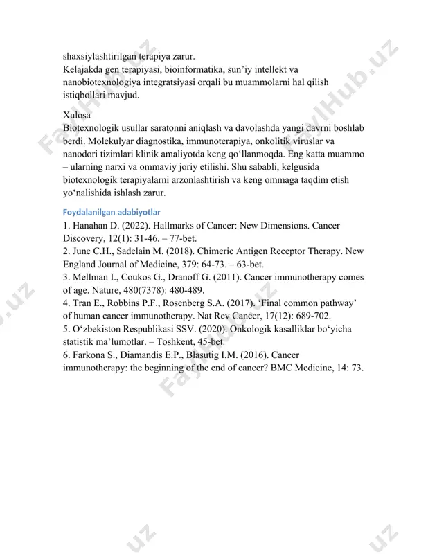 coukos g., dranoff g. (2011). cancer immunotherapy comes of age. nature, 480(7378): 480-489. 4. tran e., robbins p.f., rosenberg s.a. (2017). ‘final common pathway’ of human cancer immunotherapy. nat rev cancer, 17(12): 689-702. 5. o‘zbekiston respublikasi ssv. (2020). onkologik kasalliklar bo‘yicha statistik ma’lumotlar. – toshkent, 45-bet. 6. farkona s., diamandis e.p., blasutig i.m. (2016). cancer immunotherapy: the beginning of the end of cancer? bmc medicine, 14: 73. /docprops/thumbnail.jpeg