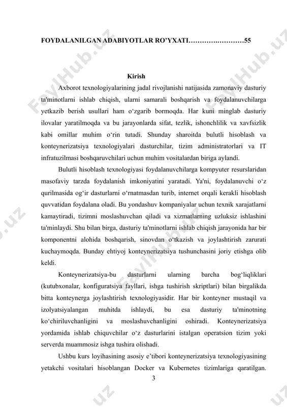 ganishdan iborat. loyihada quyidagi asosiy vazifalar belgilangan: bulutli hisoblash va konteynerizatsiya tushunchalarini nazariy jihatdan bayon etish; docker platformasining asosiy komponentlari va imkoniyatlarini ko‘rib chiqish; kubernetes tizimining ishlash mexanizmini tahlil qilish; amaliy misollar orqali bu texnologiyalarning qo‘llanilishini tushuntirish; umumiy xulosa chiqarish va istiqbolli tavsiyalar berish. ushbu kurs loyihasi orqali talaba nafaqat nazariy bilimga ega bo‘ladi, balki amaliyotda docker va kubernetes tizimlari bilan ishlash ko‘nikmalarini ham shakllantiradi. bu esa kelajakdagi kasbiy faoliyati uchun mustahkam poydevor yaratadi. i-bob. bulutli hisoblash va konteynerizatsiya tushunchasi. 1.1 docker va kubernetes haqida umumiy tushuncha docker va kubernetes — bugungi kunda dasturiy ta’minot ishlab chiqish va boshqarishda eng muhim vositalar hisoblanadi. ushbu ikkita texnologiya bir-birini to‘ldiradi va tizimlarni samarali boshqarishda, dastur va xizmatlarni yaratishda katta yordam beradi. docker va kubernetes birgalikda ishlaganda tizimni soddalashtiradi, samaradorligini oshiradi va xavfsizligini ta’minlaydi. docker — bu konteynerizatsiya texnologiyasidir. bu texnologiya yordamida dastur va uning ishlash uchun zarur bo‘lgan barcha komponentlari bir joyga …